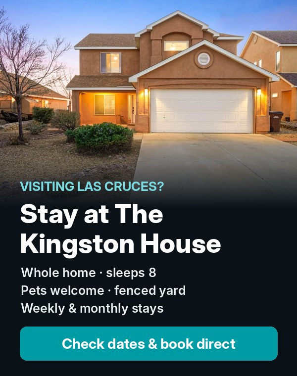 Visiting Las Cruces? Stay at The Kingston House. Whole home, sleeps 8, pets welcome. Book direct at VacationLasCruces.com
